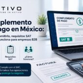 Complemento de pago en México: cuándo emitirlo, cómo funciona y qué pasa si no lo haces — ATIVO
