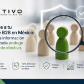 Conoce a tu cliente B2B en México: cómo la información actualizada protege tu flujo de efectivo — ATIVO