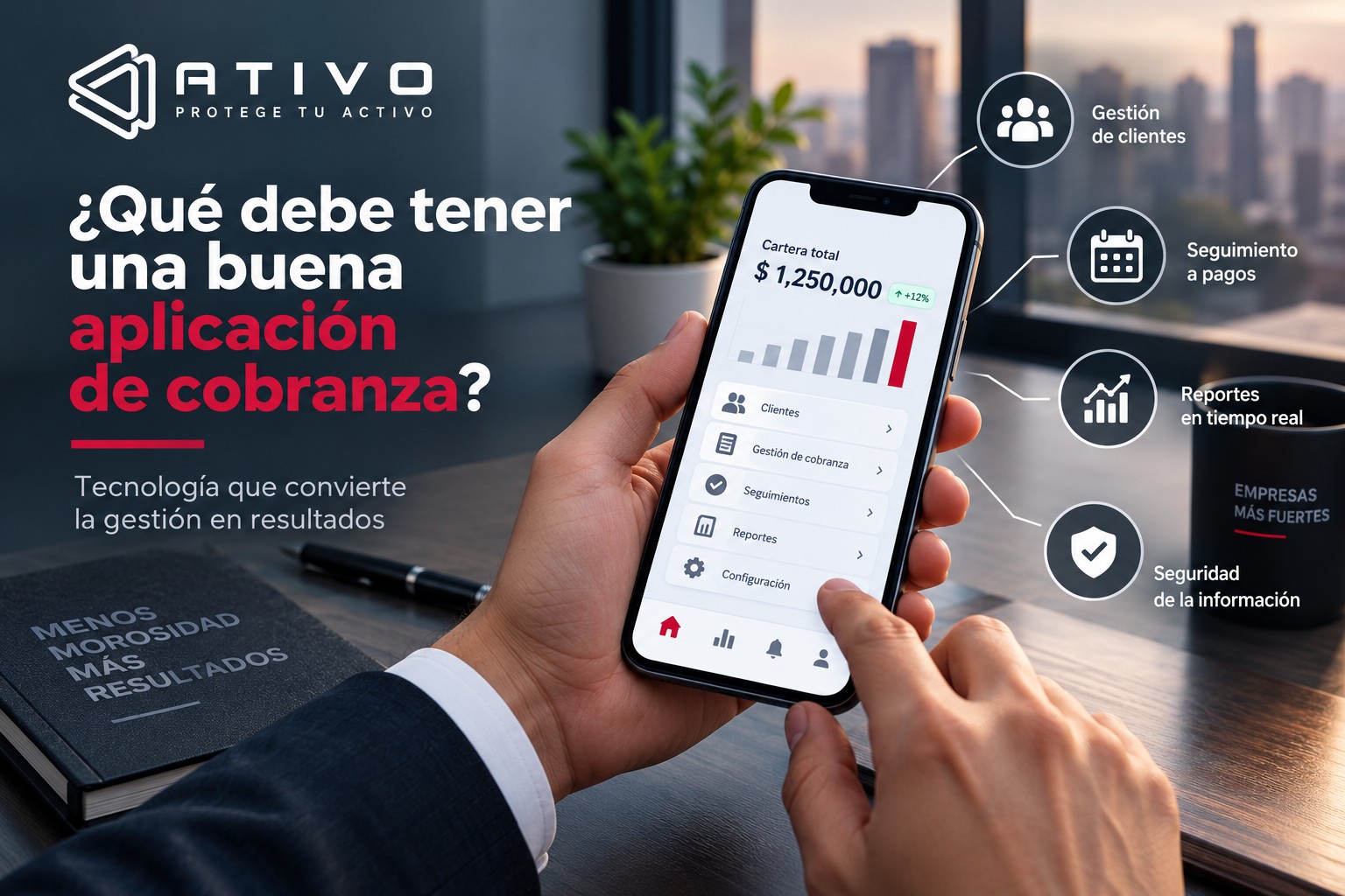 Qué debe tener una buena aplicación de cobranza — ATIVO