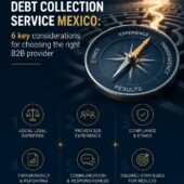 Debt collection service Mexico: 6 key considerations for choosing the right B2B provider — ATIVO