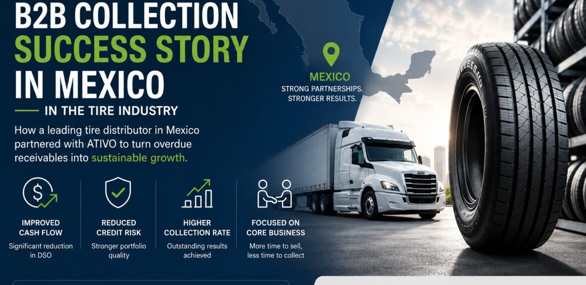 Collection specialist in Mexico: how ATIVO helped Bridgestone recover complex B2B receivables — ATIVO
